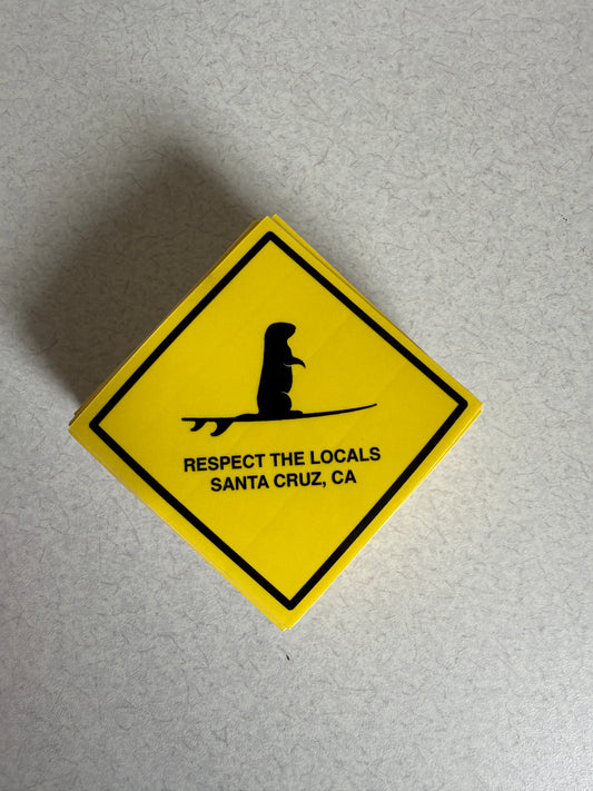 Respect The Locals Sign Sticker