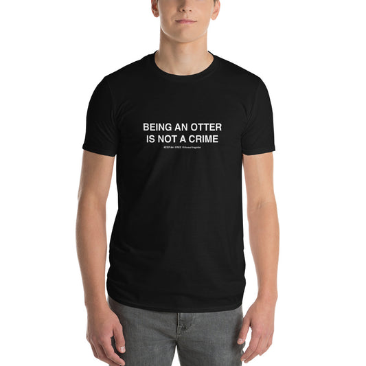 Being an Otter is Not  Crime(Otter 841) Short-Sleeve T-Shirt